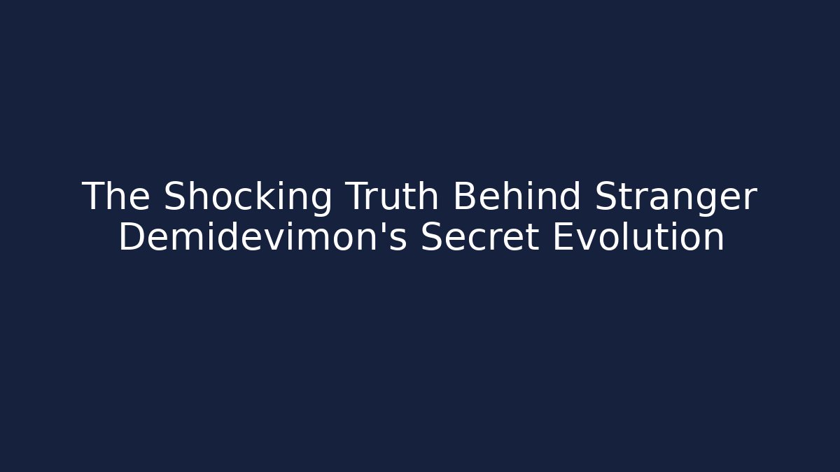 The Shocking Truth Behind Stranger Demidevimon's Secret Evolution - Vintage E-Juice
