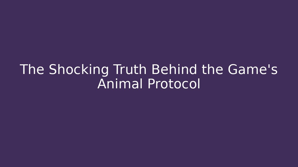 The Shocking Truth Behind the Game's Animal Protocol - Vintage E-Juice