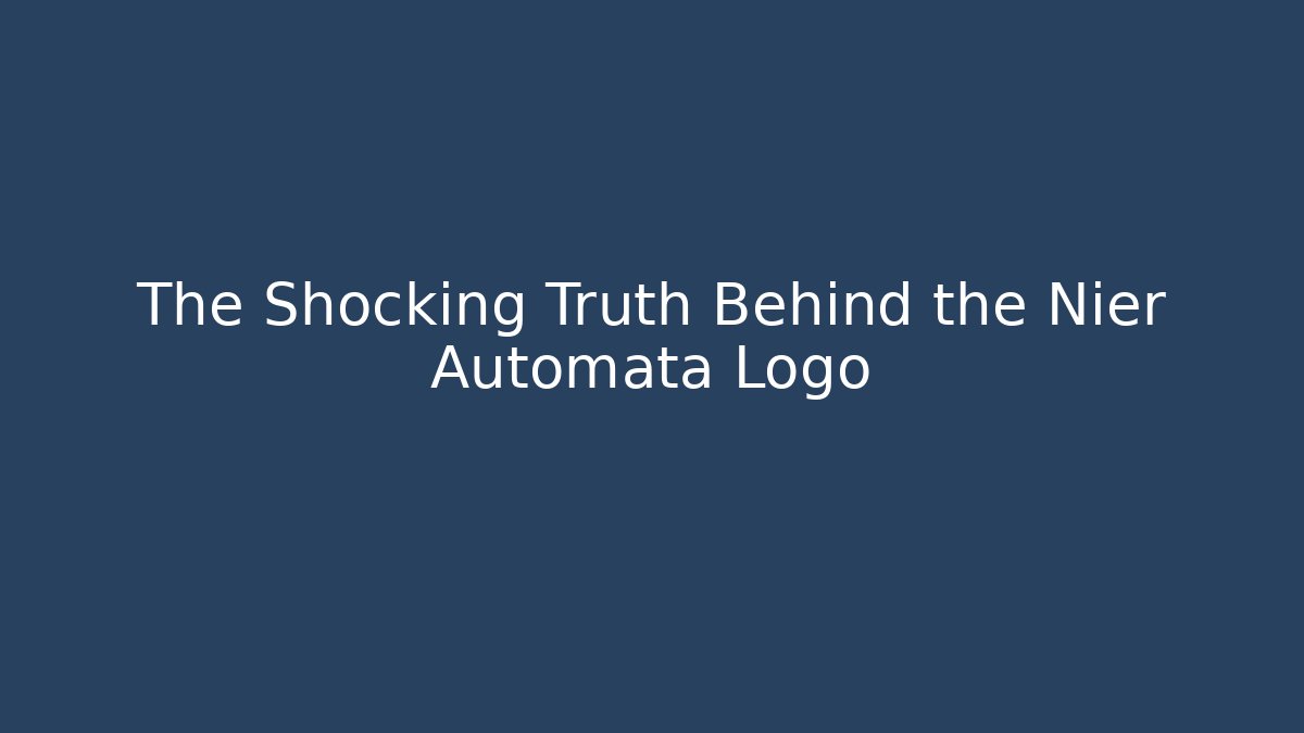 The Shocking Truth Behind the Nier Automata Logo - Vintage E-Juice