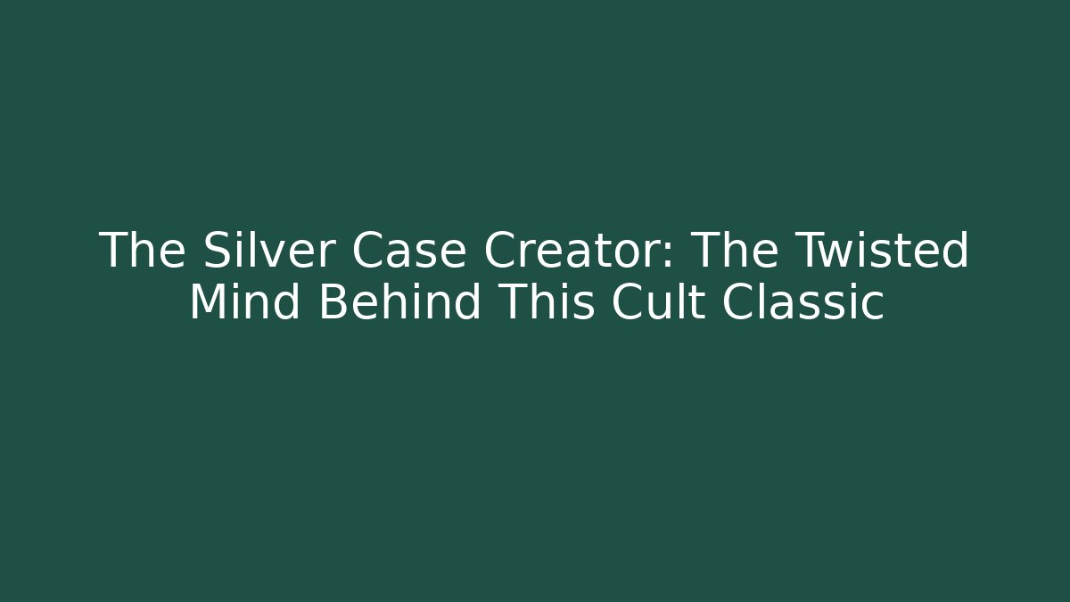 The Silver Case Creator: The Twisted Mind Behind This Cult Classic - Vintage E-Juice
