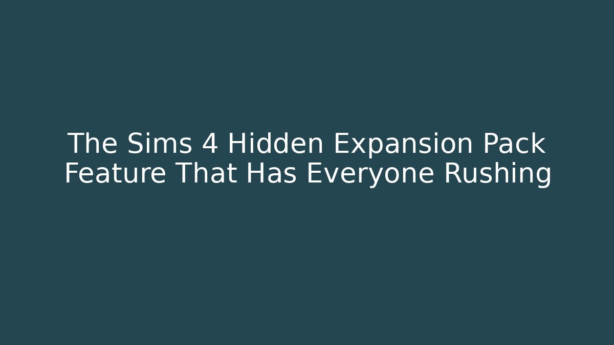 The Sims 4 Hidden Expansion Pack Feature That Has Everyone Rushing