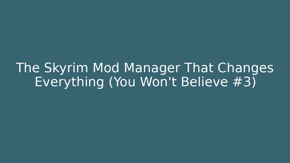 skyrim nexus mod manager