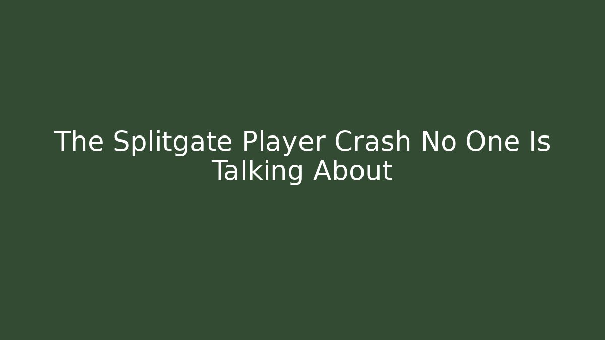 The Splitgate Player Crash No One Is Talking About - Vintage E-Juice