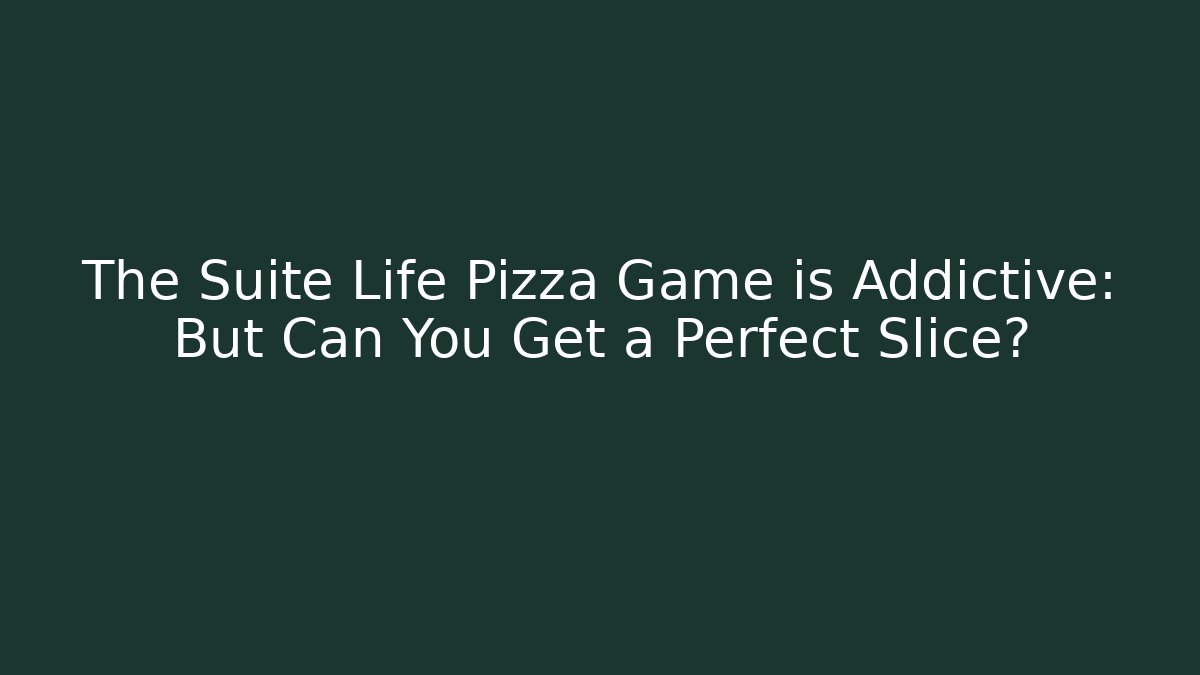 The Suite Life Pizza Game is Addictive: But Can You Get a Perfect Slice?