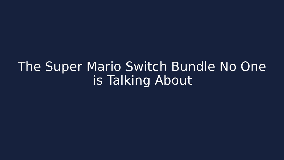 The Super Mario Switch Bundle No One is Talking About - Vintage E-Juice