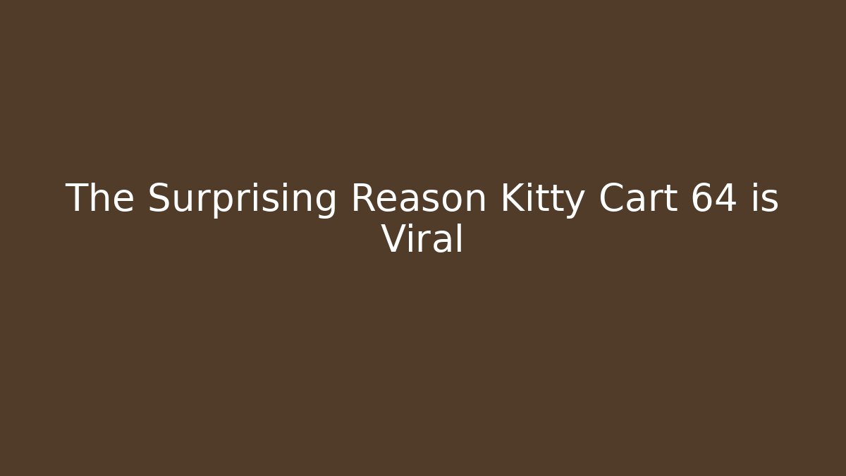 The Surprising Reason Kitty Cart 64 is Viral - Vintage E-Juice