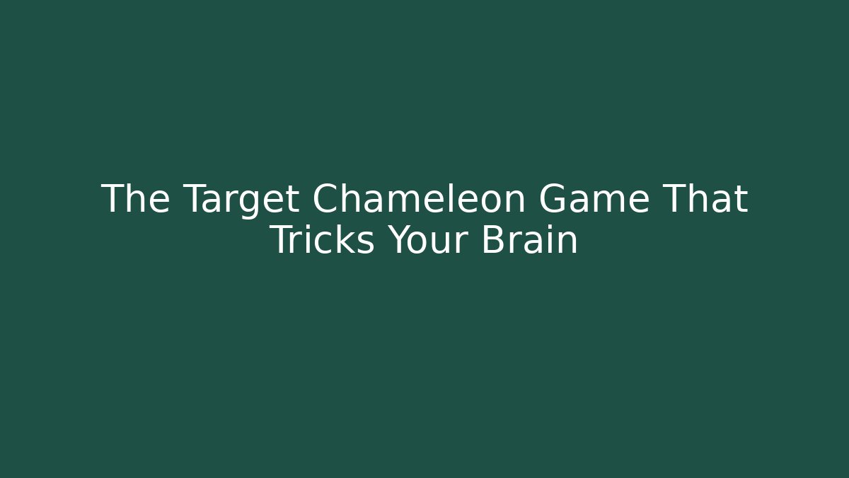 The Target Chameleon Game That Tricks Your Brain - Vintage E-Juice