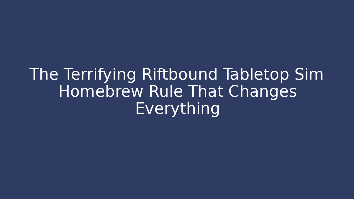 The Terrifying Riftbound Tabletop Sim Homebrew Rule That Changes Everything - Vintage E-Juice