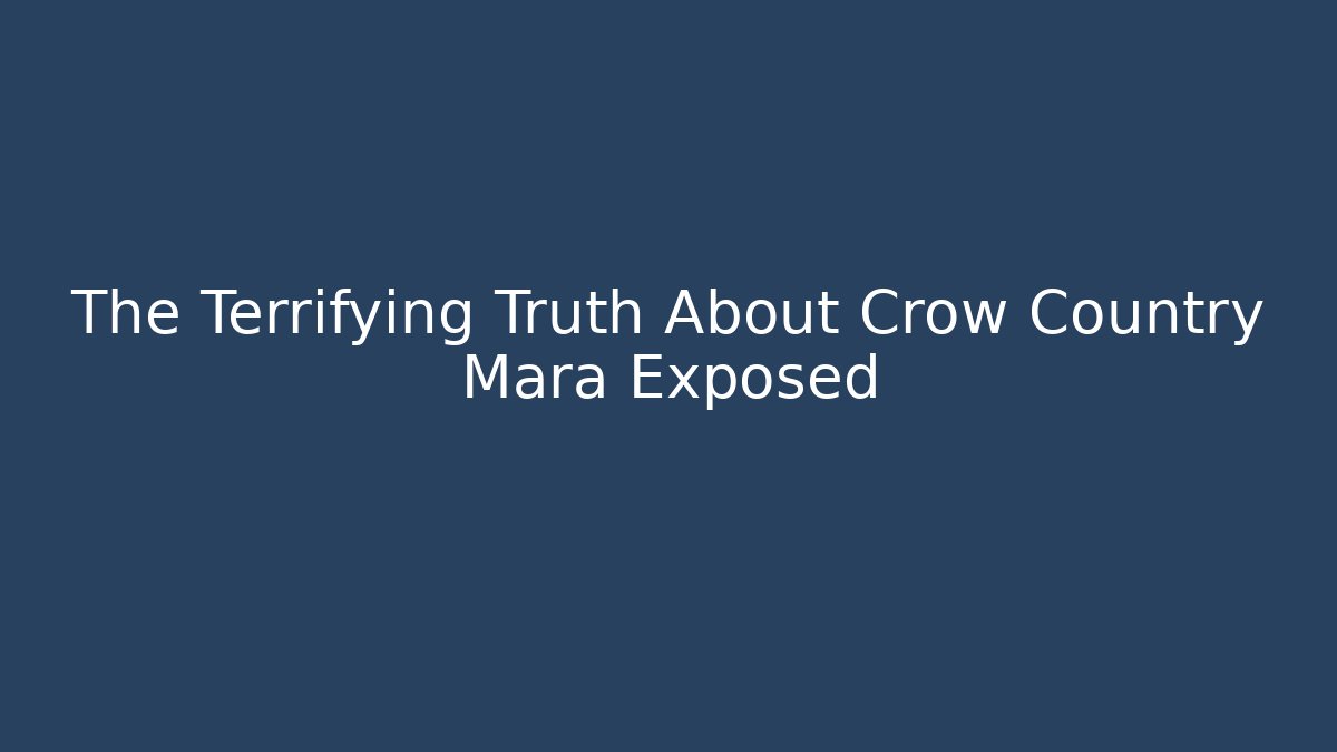 The Terrifying Truth About Crow Country Mara Exposed
