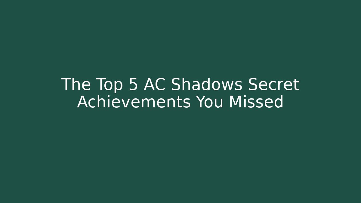 The Top 5 AC Shadows Secret Achievements You Missed