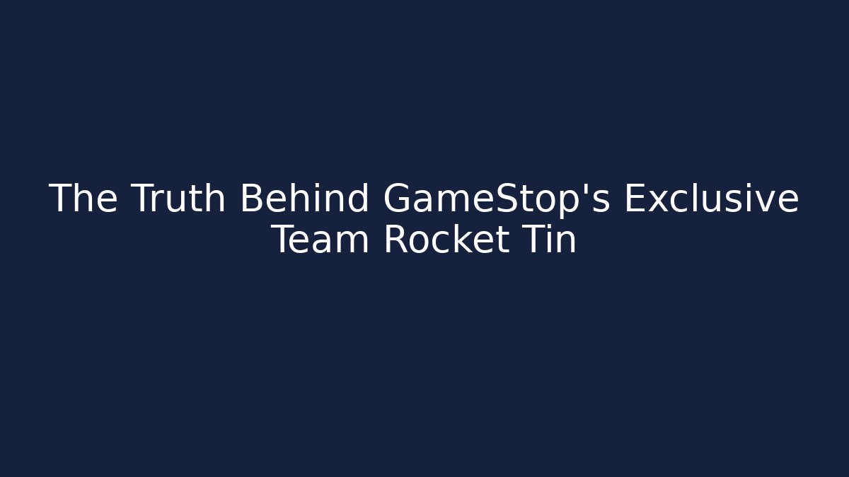 The Truth Behind GameStop's Exclusive Team Rocket Tin - Vintage E-Juice