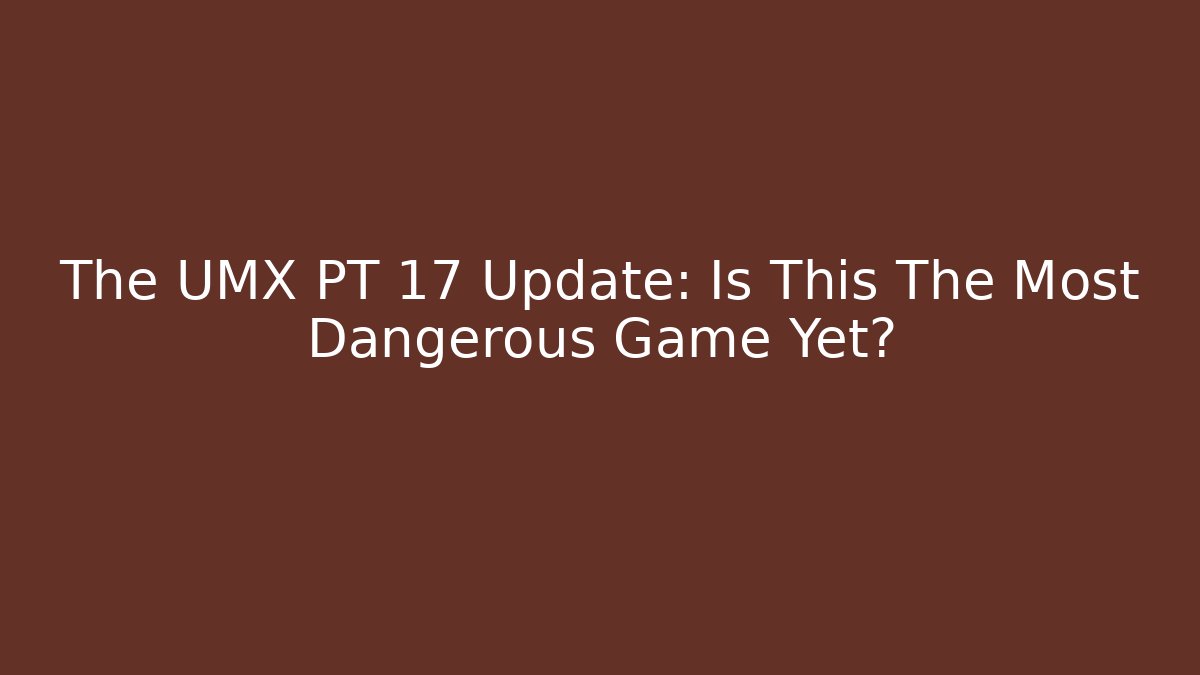 The UMX PT 17 Update: Is This The Most Dangerous Game Yet?