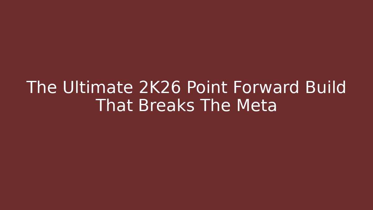 The Ultimate 2K26 Point Forward Build That Breaks The Meta - Vintage E-Juice