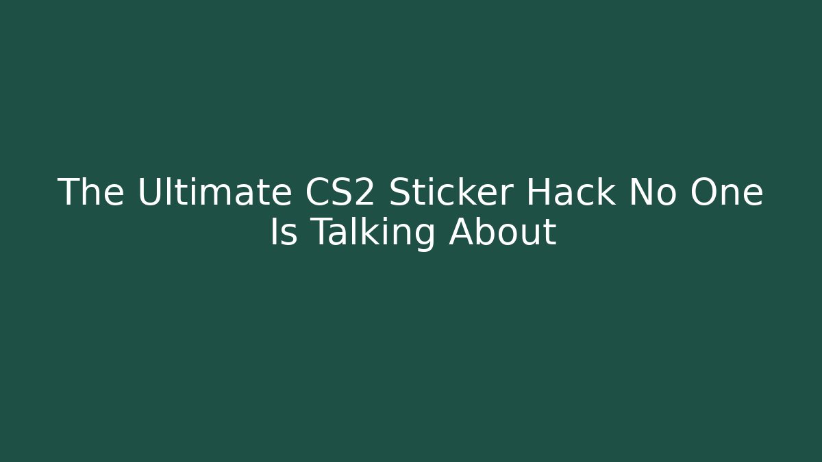 The Ultimate CS2 Sticker Hack No One Is Talking About - Vintage E-Juice
