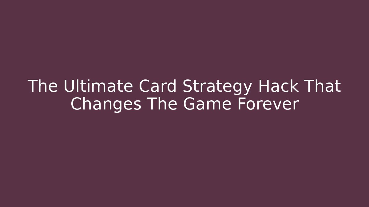 The Ultimate Card Strategy Hack That Changes The Game Forever - Vintage E-Juice