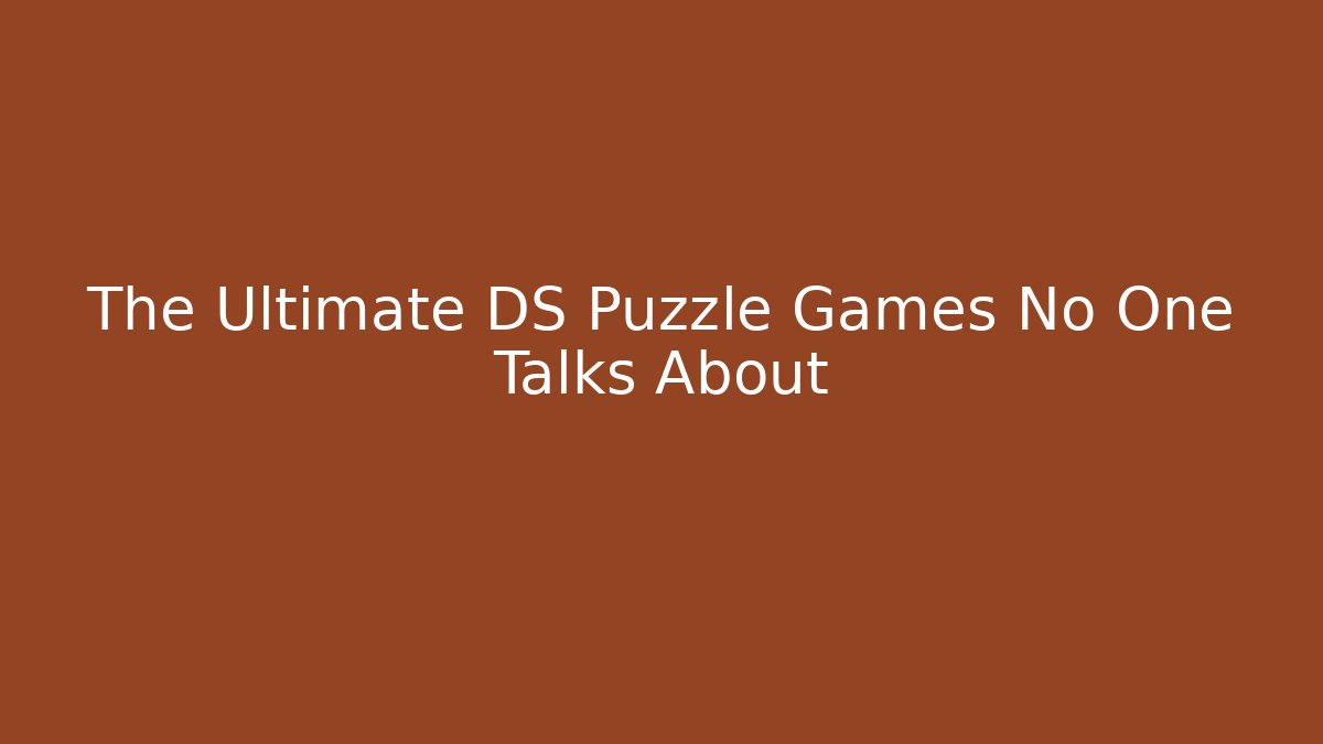 The Ultimate DS Puzzle Games No One Talks About