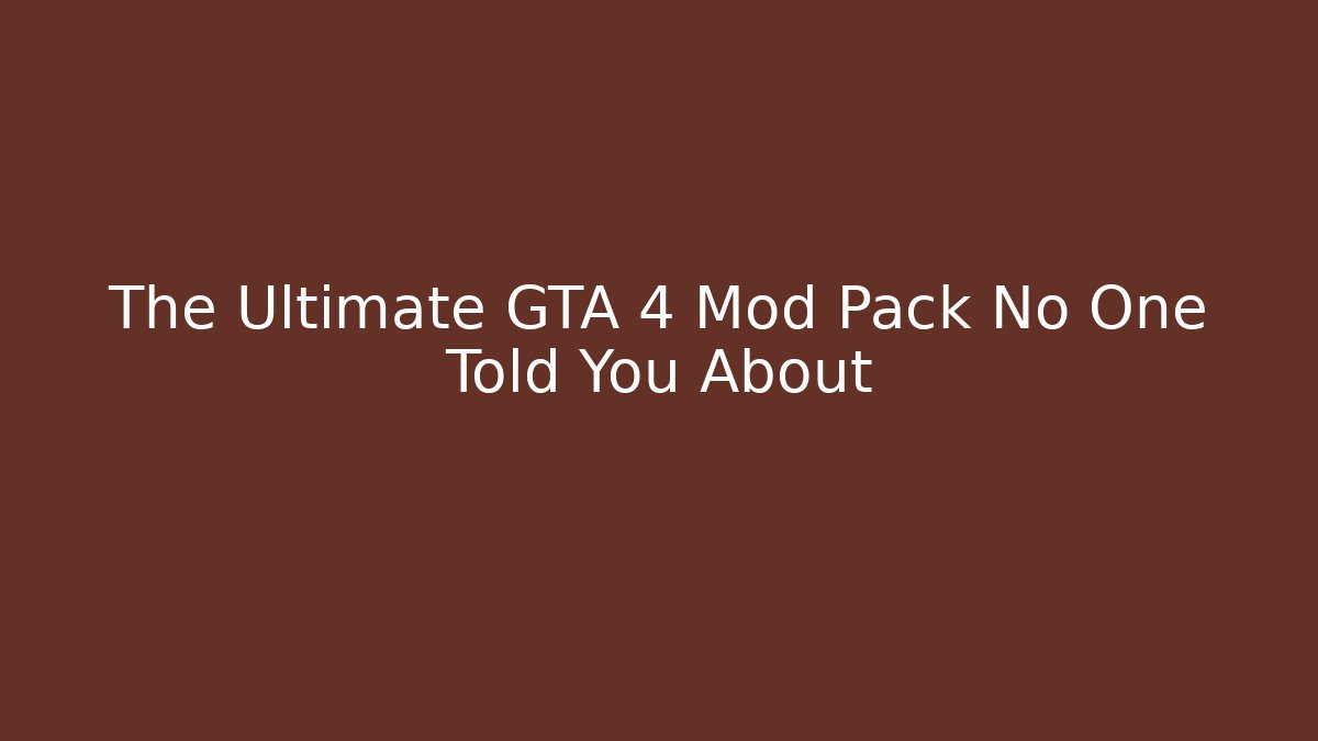 The Ultimate GTA 4 Mod Pack No One Told You About