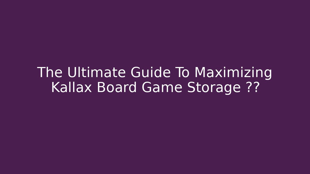 The Ultimate Guide To Maximizing Kallax Board Game Storage 공간 - Vintage E-Juice