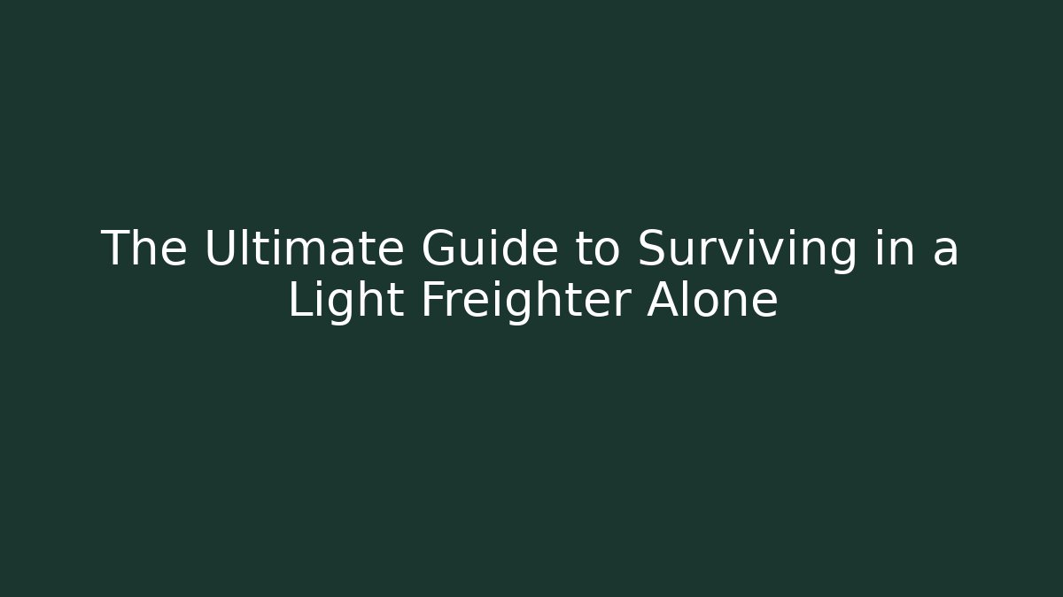 The Ultimate Guide to Surviving in a Light Freighter Alone - Vintage E-Juice