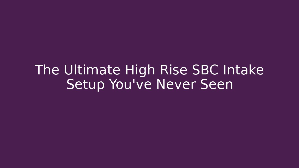 The Ultimate High Rise SBC Intake Setup You’ve Never Seen