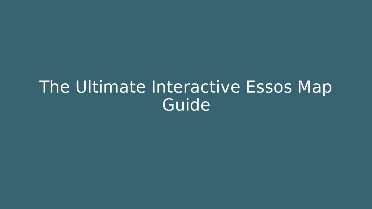 The Ultimate Interactive Essos Map Guide