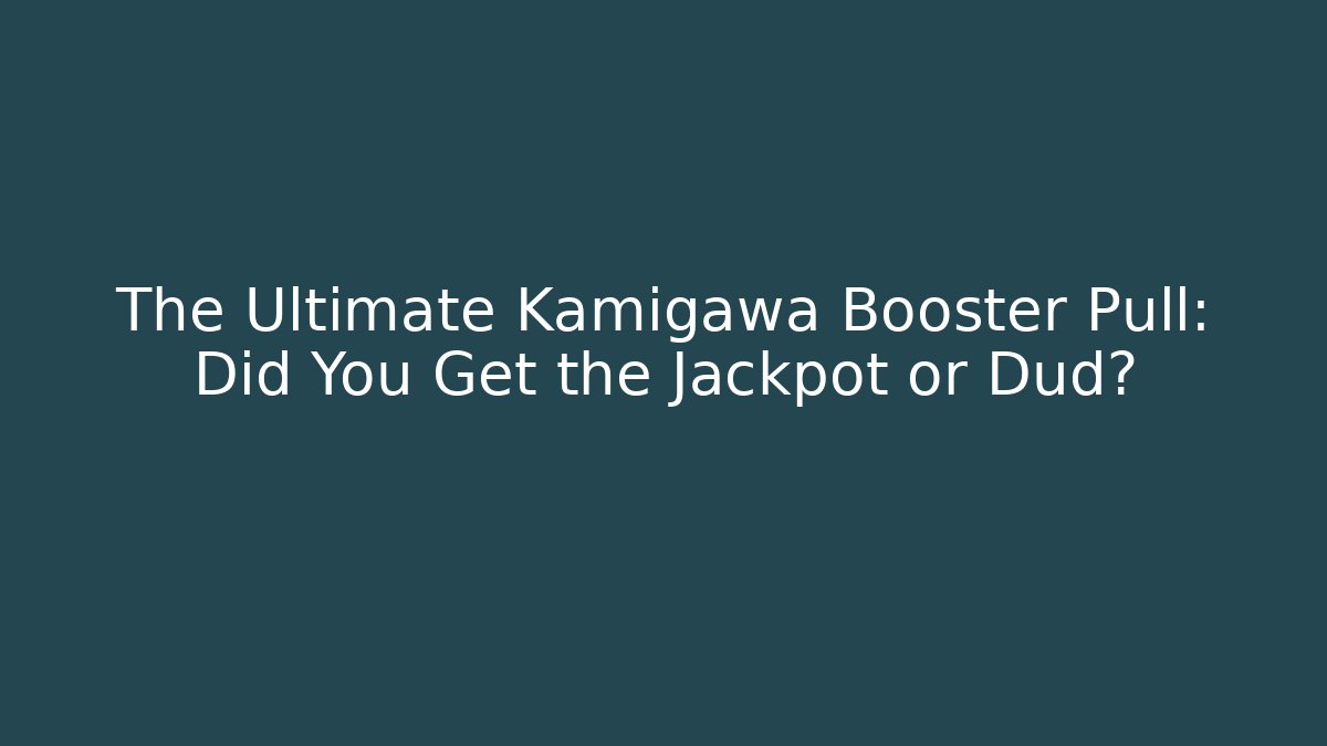 The Ultimate Kamigawa Booster Pull: Did You Get the Jackpot or Dud?