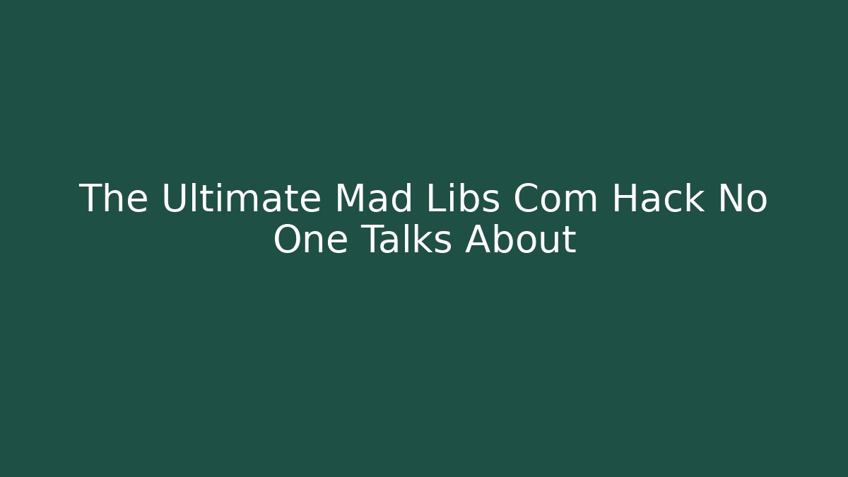 The Ultimate Mad Libs Com Hack No One Talks About - Vintage E-Juice