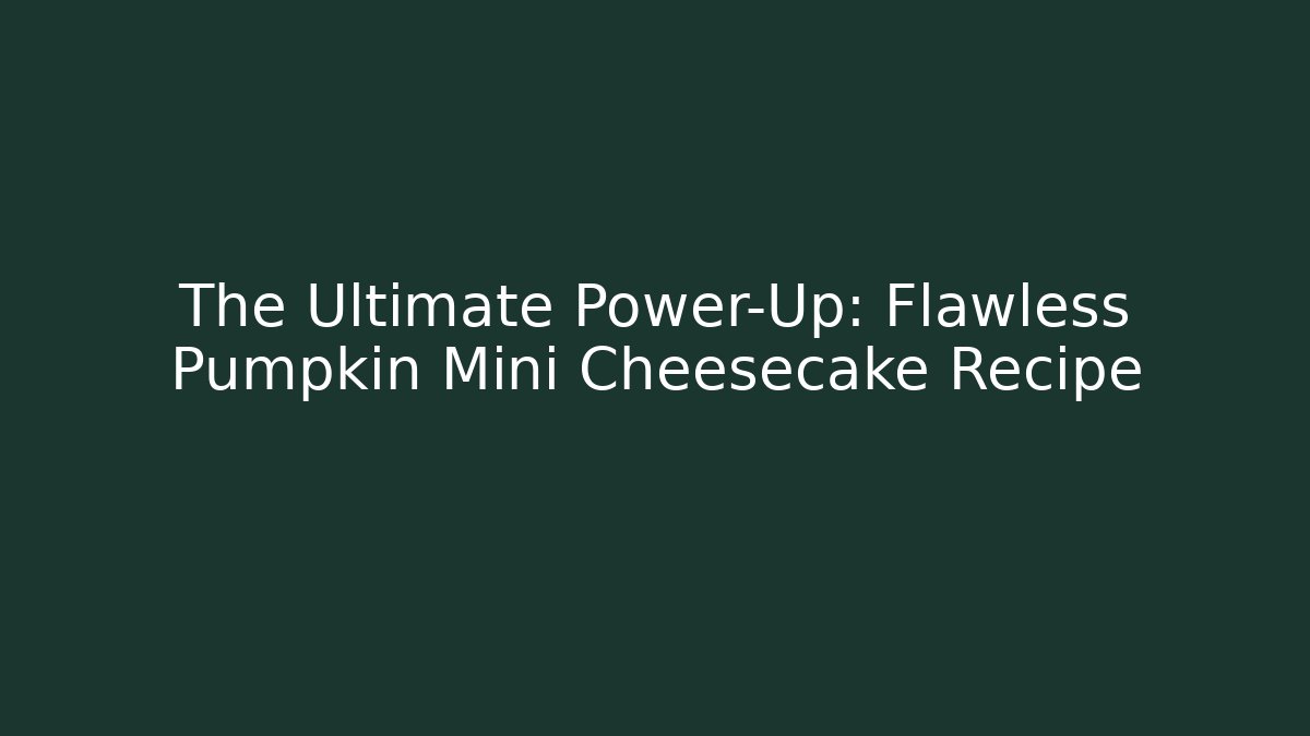 The Ultimate Power-Up: Flawless Pumpkin Mini Cheesecake Recipe - Vintage E-Juice