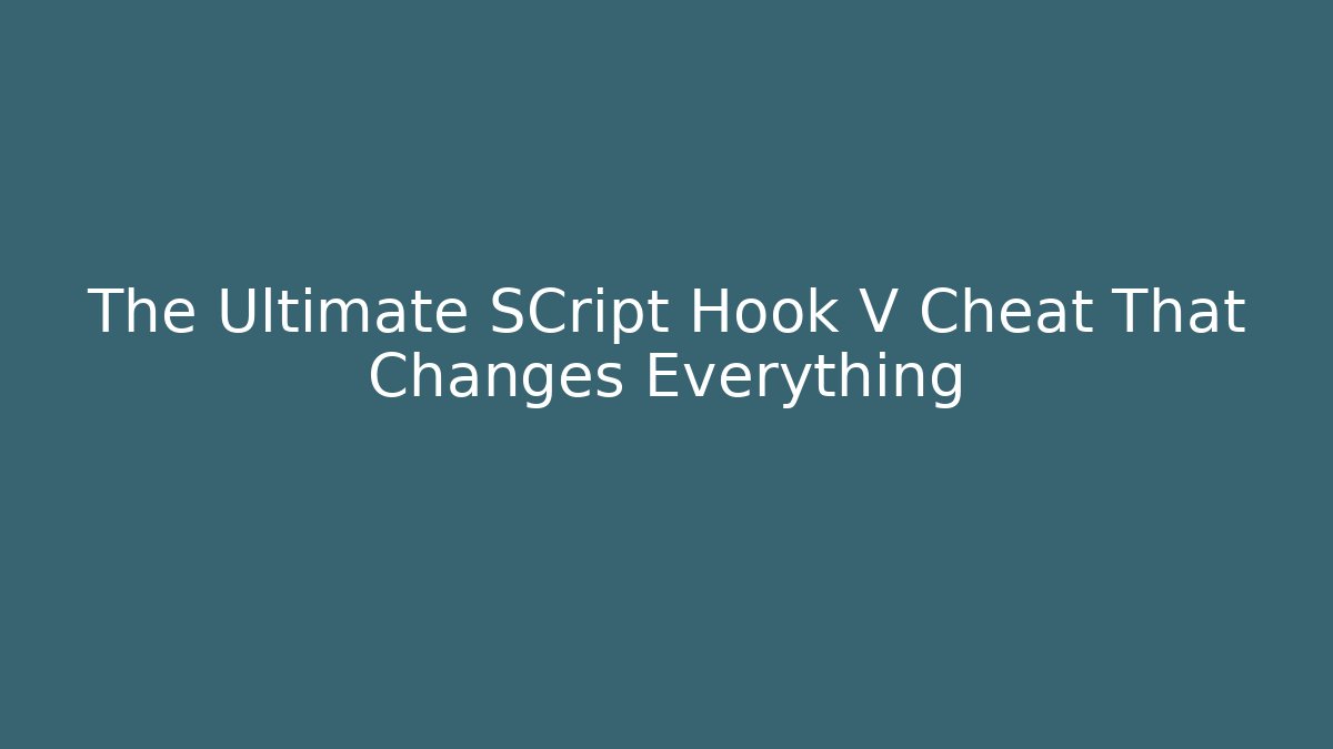 The Ultimate SCript Hook V Cheat That Changes Everything - Vintage E-Juice
