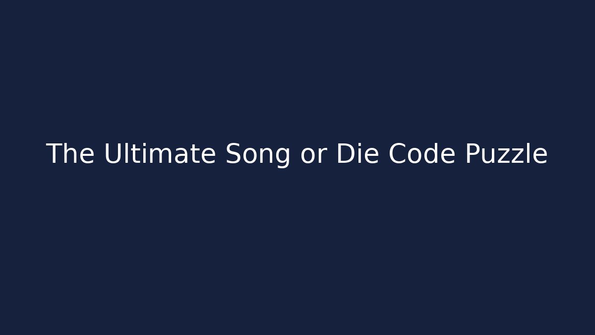 The Ultimate Song or Die Code Puzzle - Vintage E-Juice