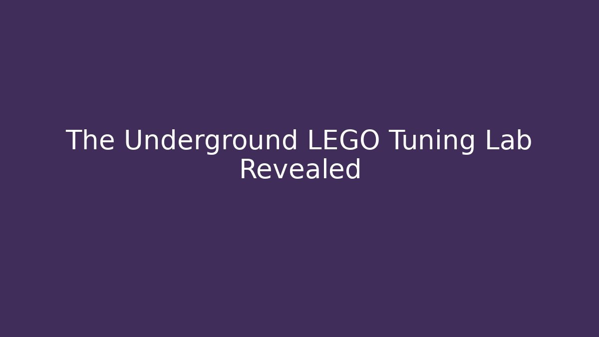 The Underground LEGO Tuning Lab Revealed