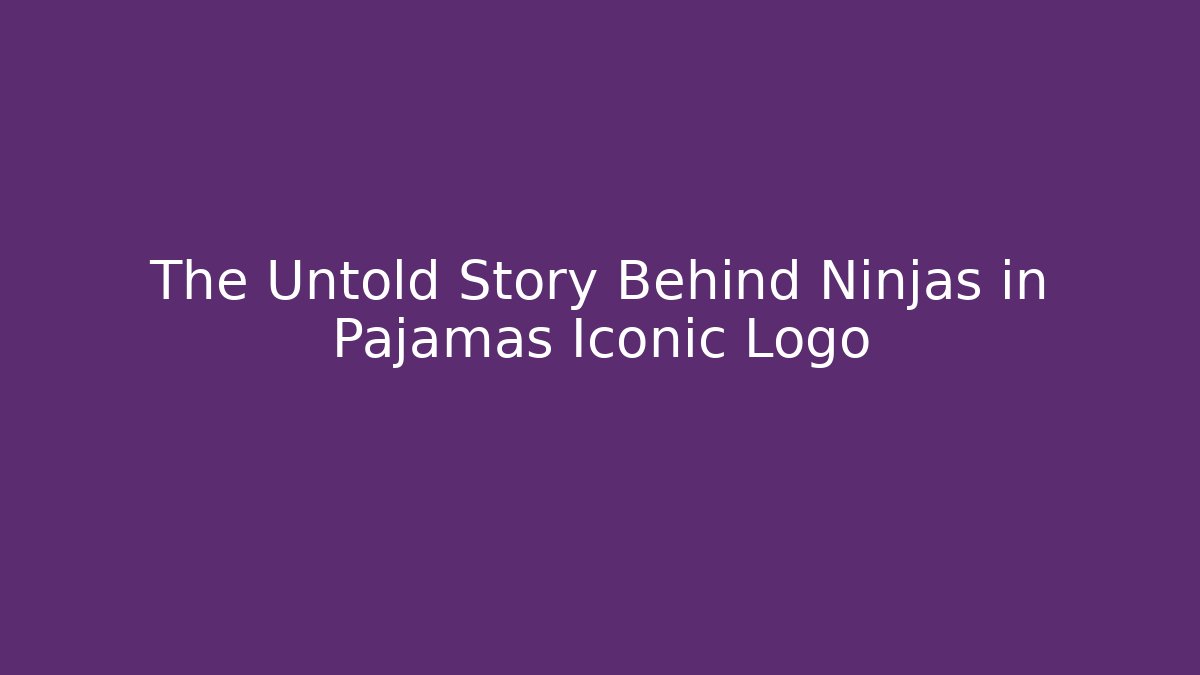The Untold Story Behind Ninjas in Pajamas Iconic Logo