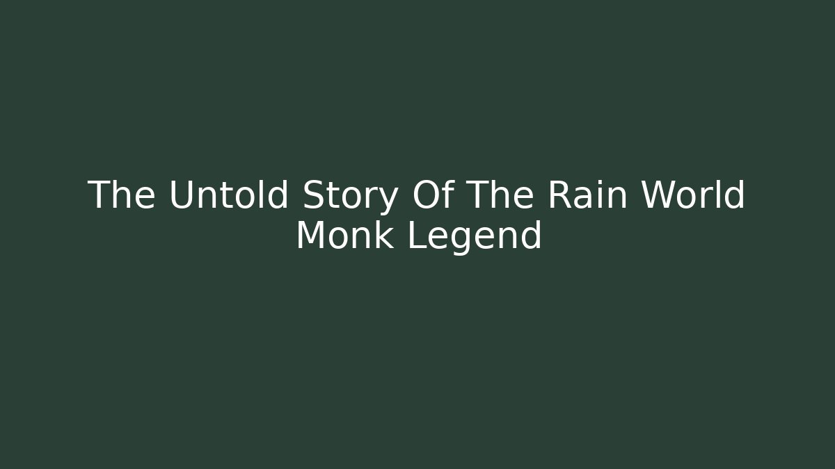 The Untold Story Of The Rain World Monk Legend