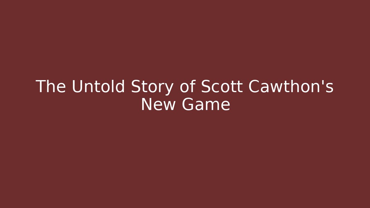 The Untold Story of Scott Cawthon's New Game