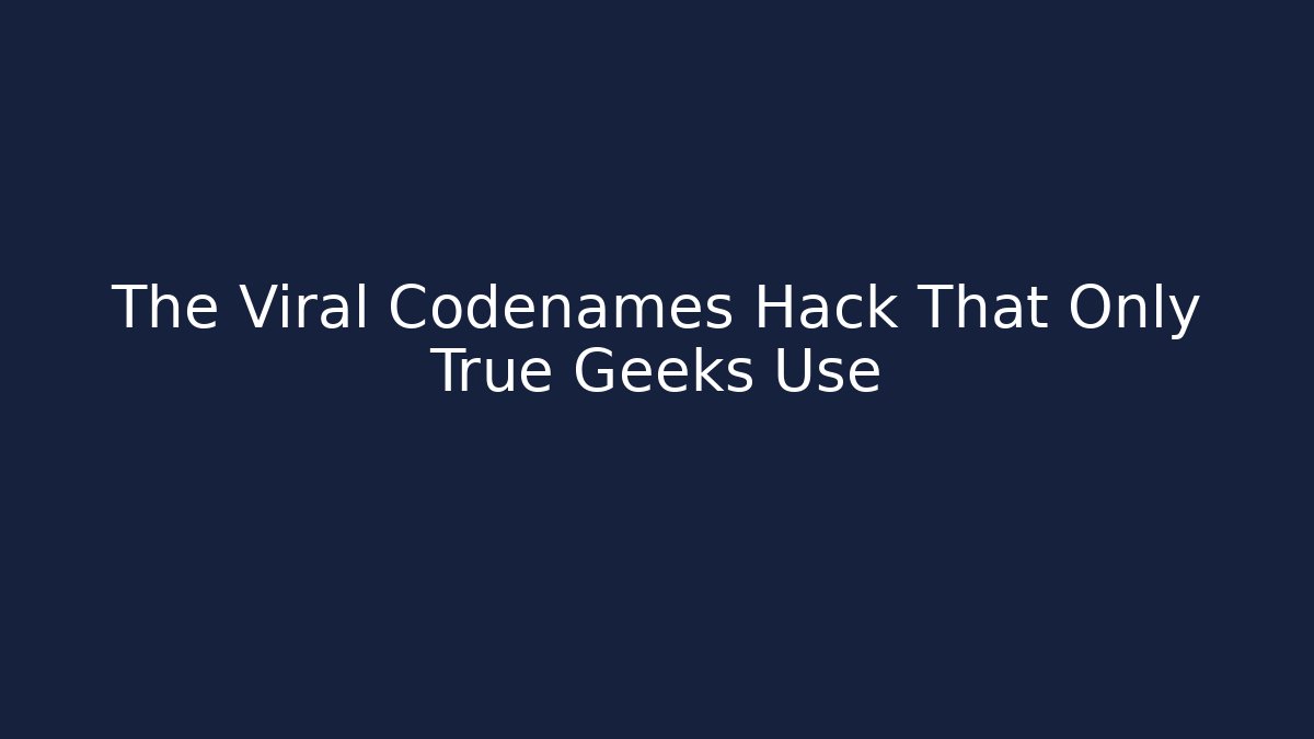 The Viral Codenames Hack That Only True Geeks Use