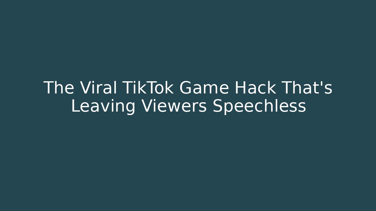 The Viral TikTok Game Hack That’s Leaving Viewers Speechless