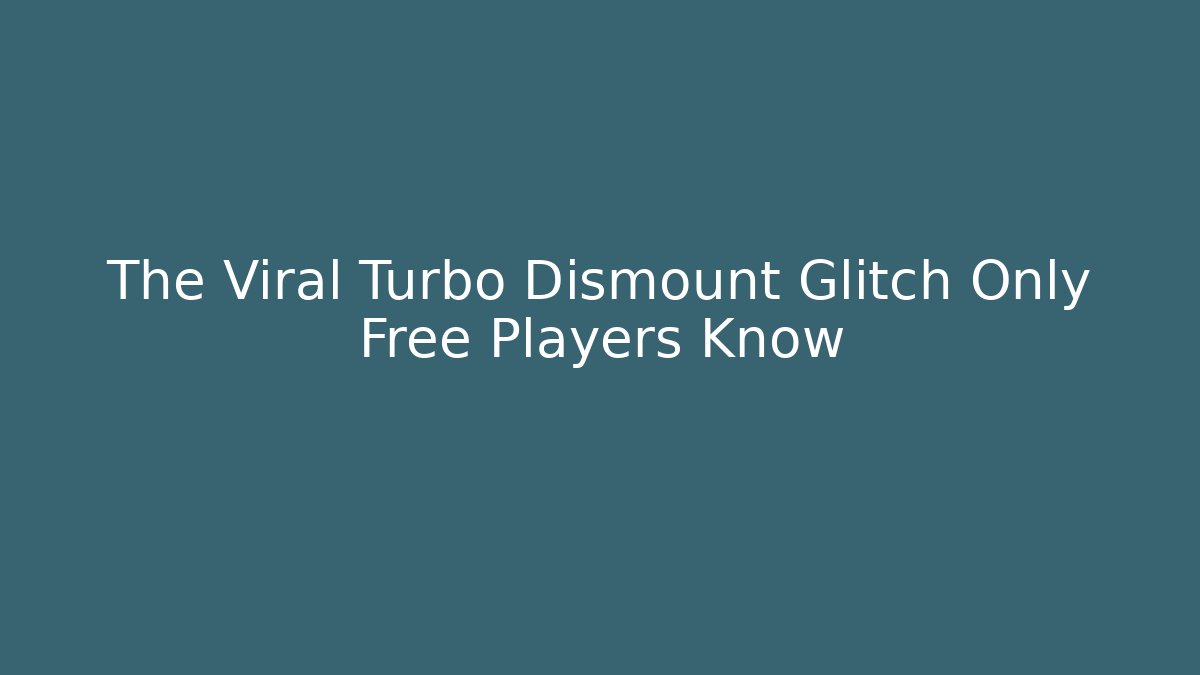 The Viral Turbo Dismount Glitch Only Free Players Know - Vintage E-Juice