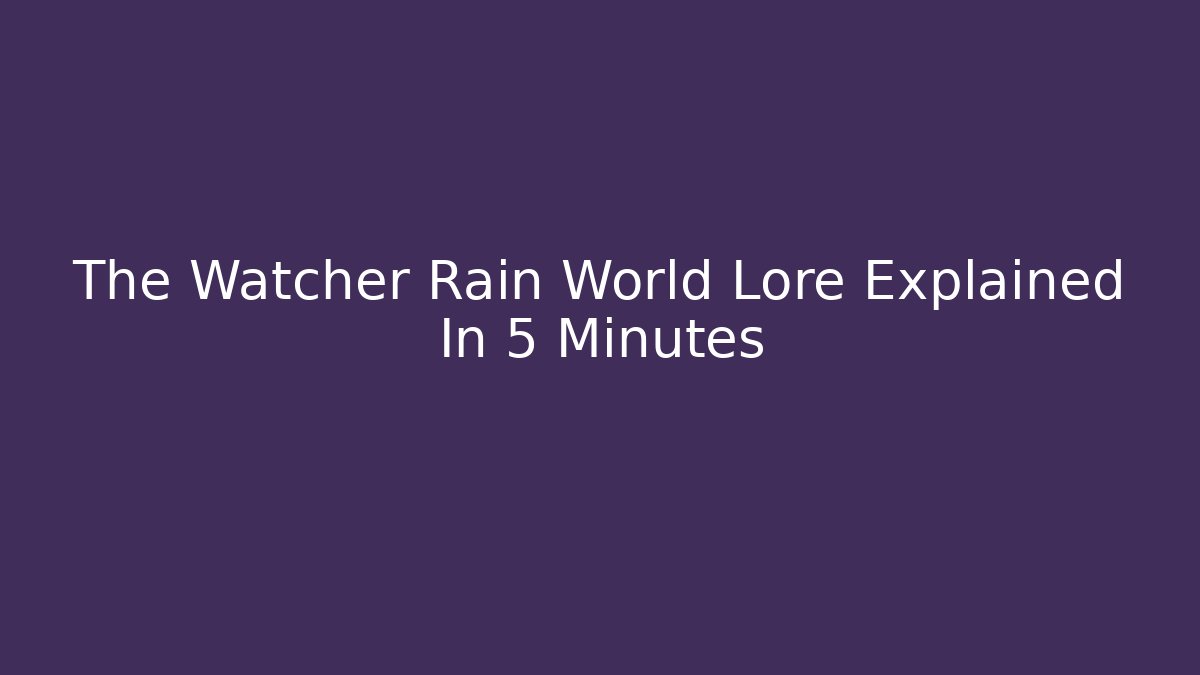 The Watcher Rain World Lore Explained In 5 Minutes - Vintage E-Juice
