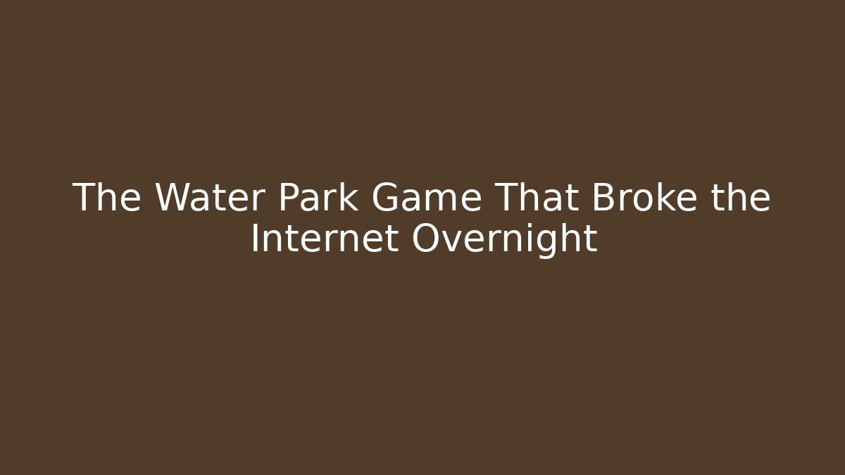 The Water Park Game That Broke the Internet Overnight - Vintage E-Juice