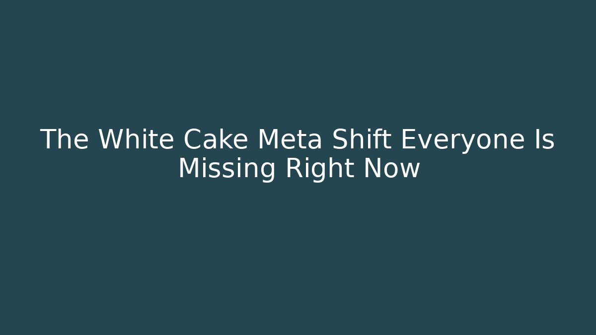 The White Cake Meta Shift Everyone Is Missing Right Now - Vintage E-Juice