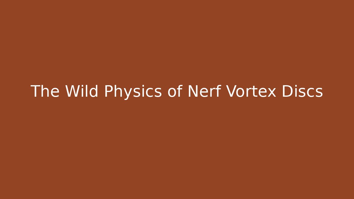 The Wild Physics of Nerf Vortex Discs - Vintage E-Juice