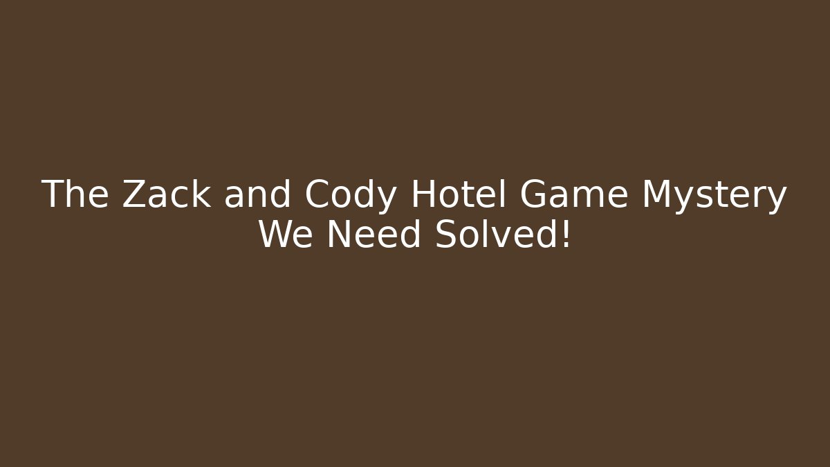 The Zack and Cody Hotel Game Mystery We Need Solved! - Vintage E-Juice