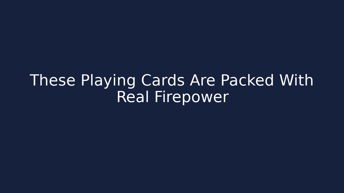 These Playing Cards Are Packed With Real Firepower - Vintage E-Juice