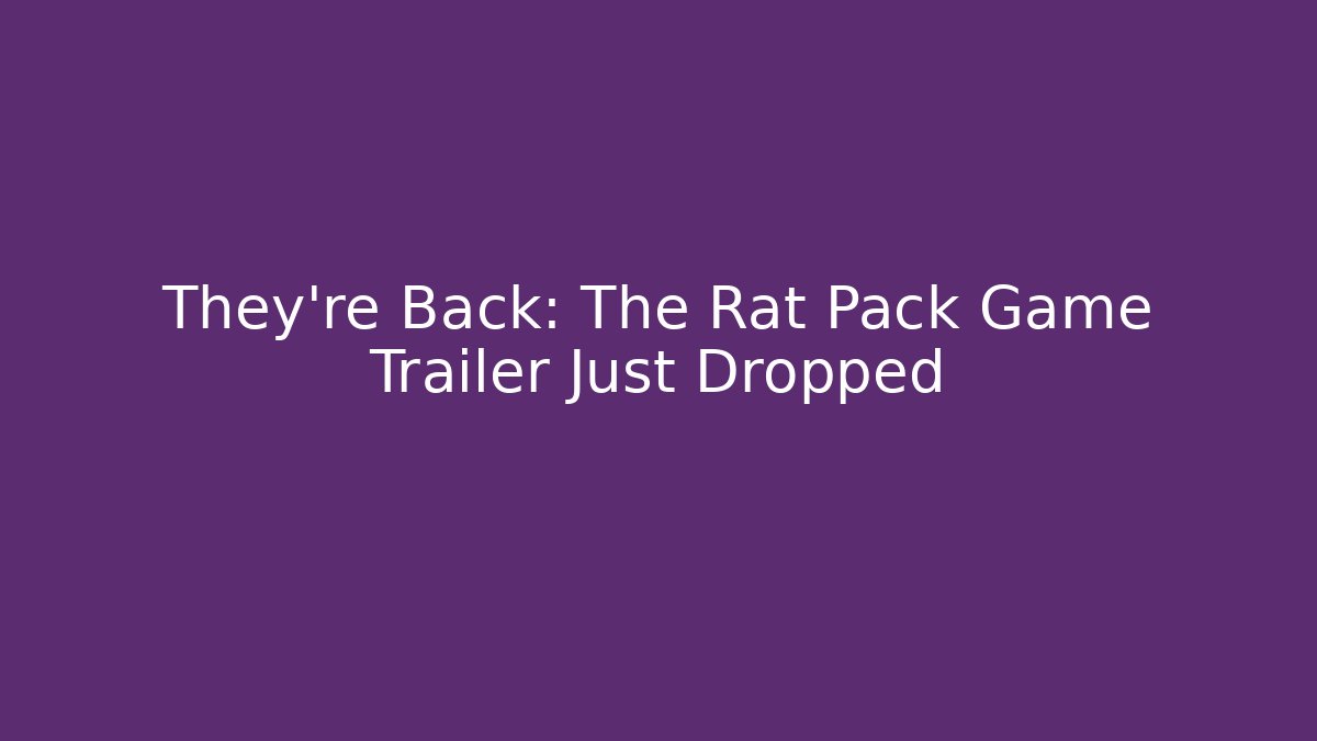 They're Back: The Rat Pack Game Trailer Just Dropped