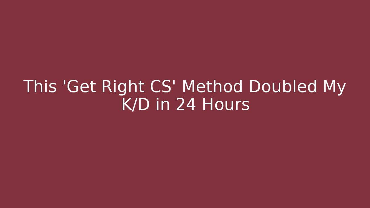 This 'Get Right CS' Method Doubled My K/D in 24 Hours - Vintage E-Juice