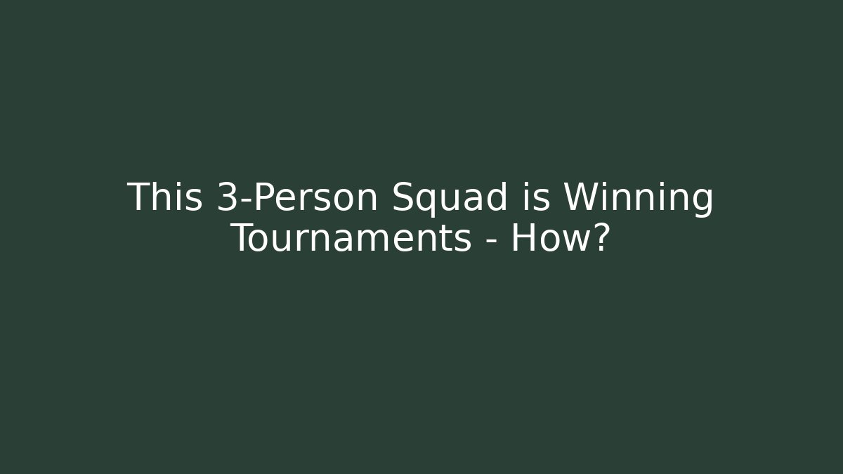 This 3-Person Squad is Winning Tournaments – How?