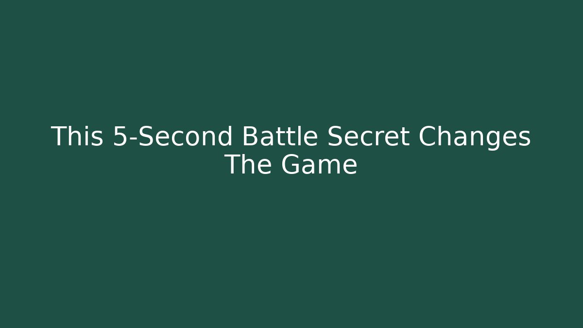 This 5-Second Battle Secret Changes The Game