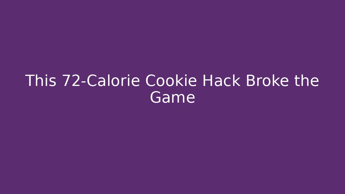 This 72-Calorie Cookie Hack Broke the Game - Vintage E-Juice