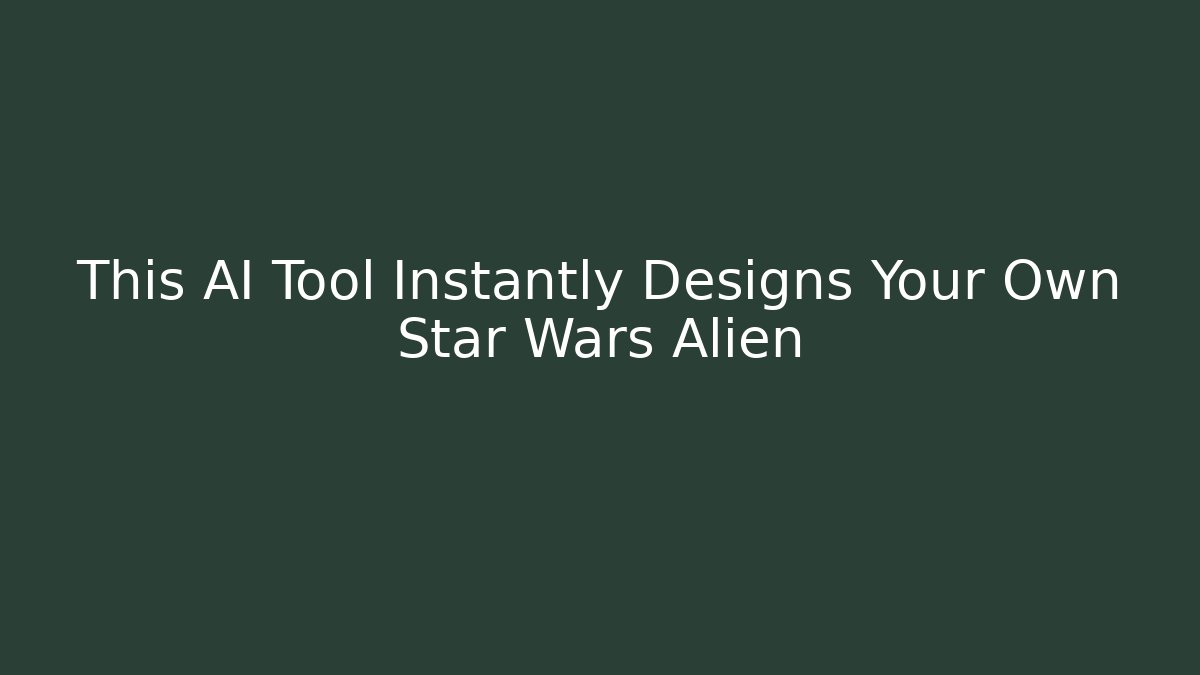 This AI Tool Instantly Designs Your Own Star Wars Alien - Vintage E-Juice