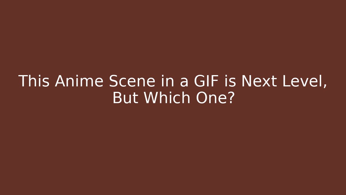 This Anime Scene in a GIF is Next Level, But Which One? - Vintage E-Juice